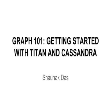 GRAPH 101- GETTING STARTED WITH TITAN AND CASSANDRA