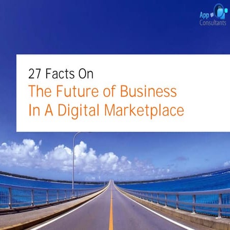 27 Facts on the Future of Business in a Digital Marketplace