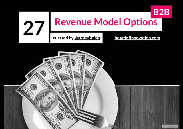 27 Revenue Model Options B2B (curated by @arnevbalen - Board of Innovation)