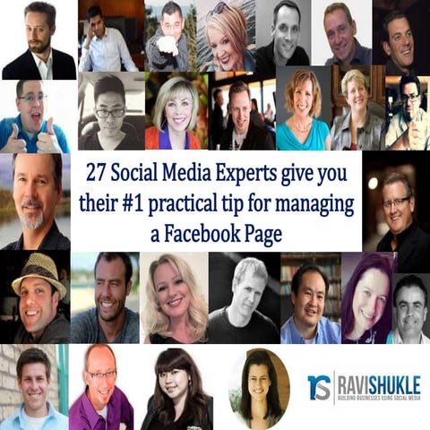 27 social media experts give you their #1 practical tip for managing a Facebo...