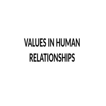Universal Human Values  In Human relationship