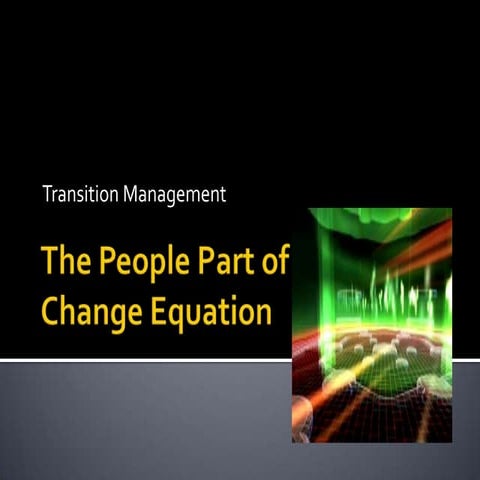 27+transition+management+ +the+people+part+of+change (1)