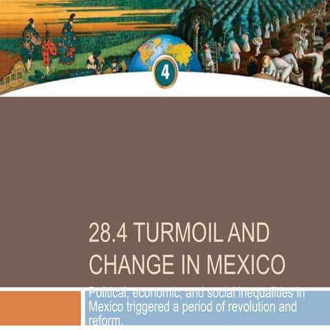 28.4 turmoil and change in mexico
