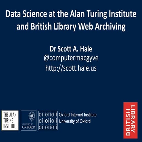 Data Science at the ATI and BL Web Archiving