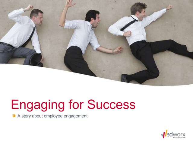 Engaging for succes - a story about employee engagement