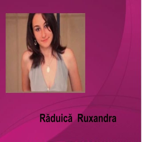 Răduică Ruxandra | PPT