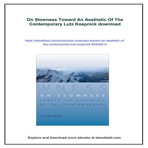 On Slowness Toward An Aesthetic Of The Contemporary Lutz Koepnick | PDF