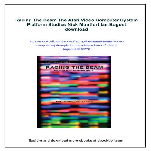 Racing The Beam The Atari Video Computer System Platform Studies Nick Montfor...
