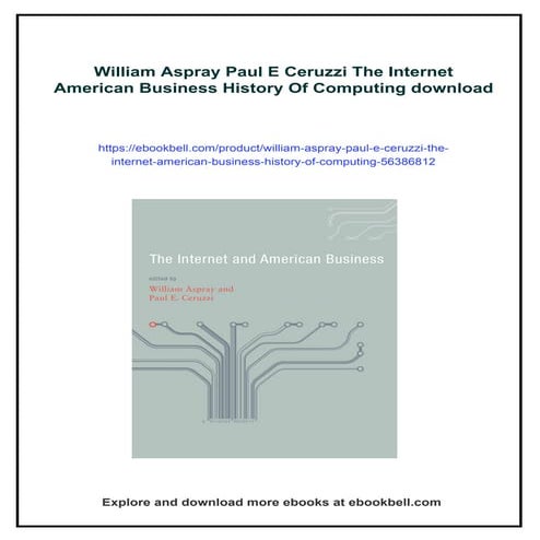William Aspray Paul E Ceruzzi The Internet American Business History Of Compu...