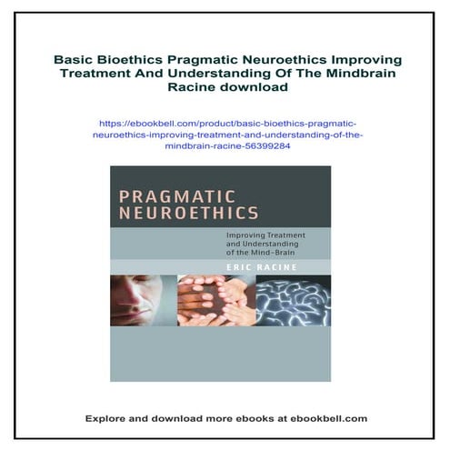 Basic Bioethics Pragmatic Neuroethics Improving Treatment And Understanding O...