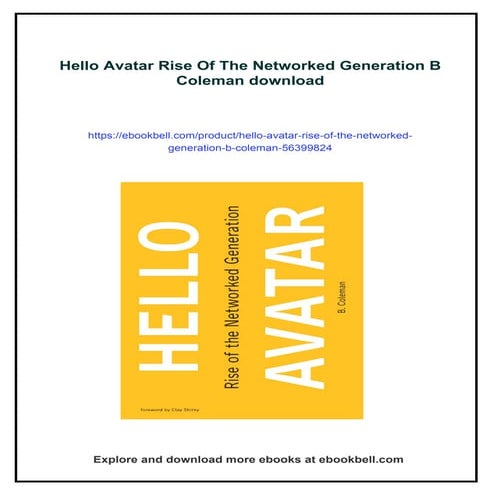 Hello Avatar Rise Of The Networked Generation B Coleman | PDF