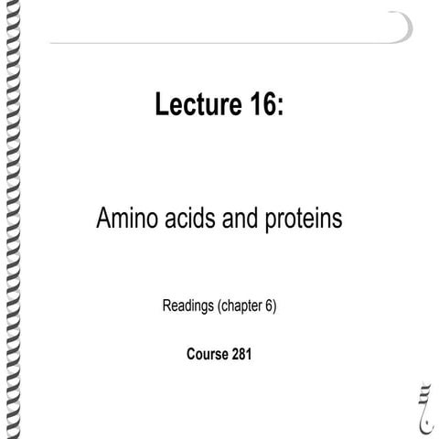 281 lec16 amino_acidsproteins | PDF
