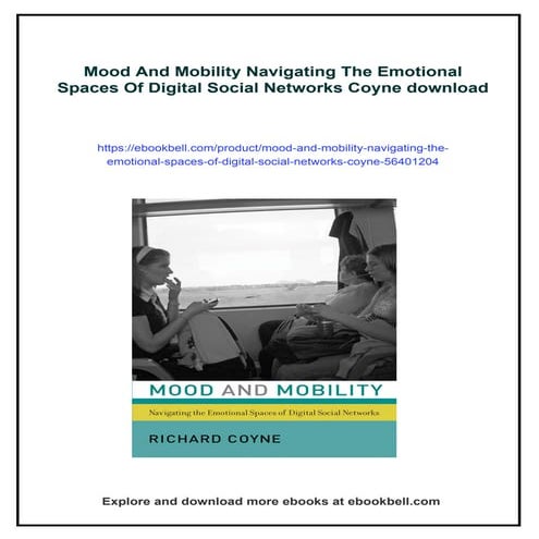 Mood And Mobility Navigating The Emotional Spaces Of Digital Social Networks Coyne