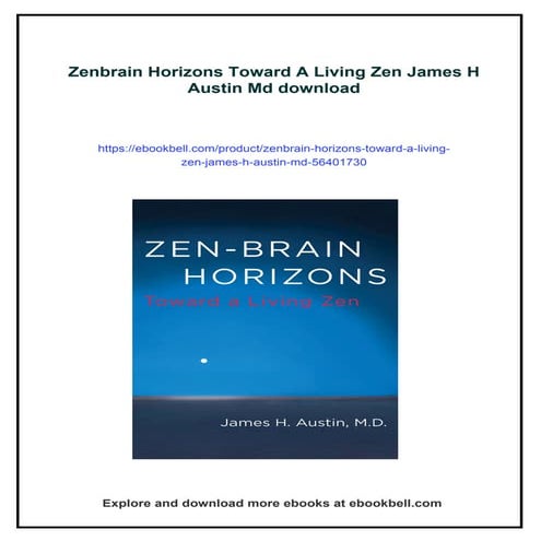Zenbrain Horizons Toward A Living Zen James H Austin Md | PDF