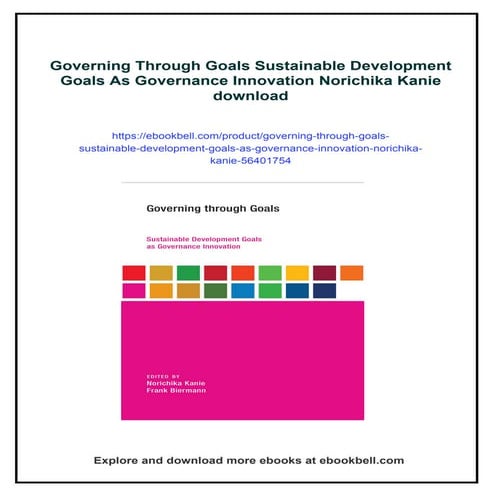 Governing Through Goals Sustainable Development Goals As Governance Innovation Norichika Kanie