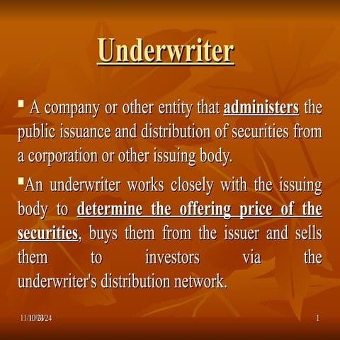 Underwriter in financial markets and capital markets.ppt