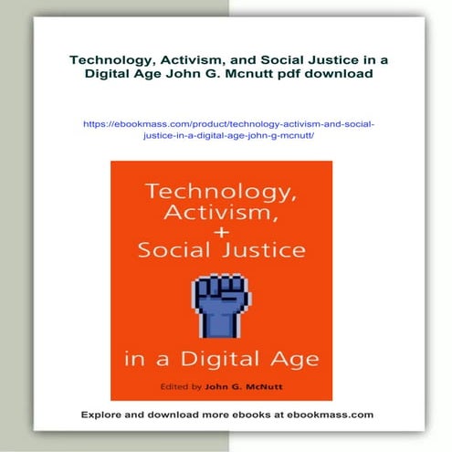 Technology, Activism, and Social Justice in a Digital Age John G. Mcnutt