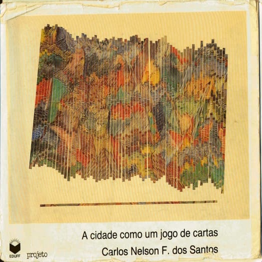 A cidade como um jogo de cartas -  Carlos Nelson