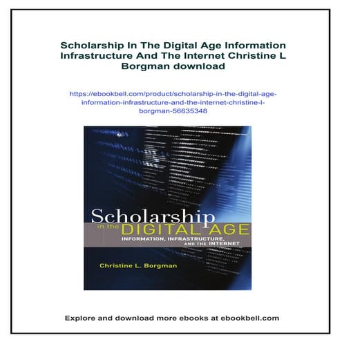 Scholarship In The Digital Age Information Infrastructure And The Internet Ch...