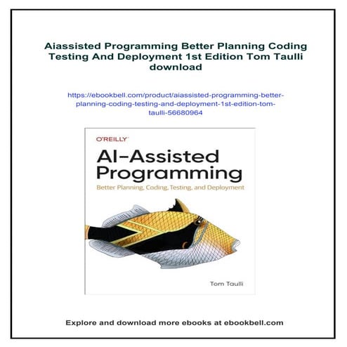 Aiassisted Programming Better Planning Coding Testing And Deployment 1st Edit...