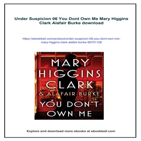 Under Suspicion 06 You Dont Own Me Mary Higgins Clark Alafair Burke | PDF