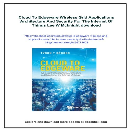 Cloud To Edgeware Wireless Grid Applications Architecture And Security For Th...