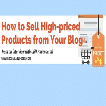 How to Sell High-priced Products from Your Blog