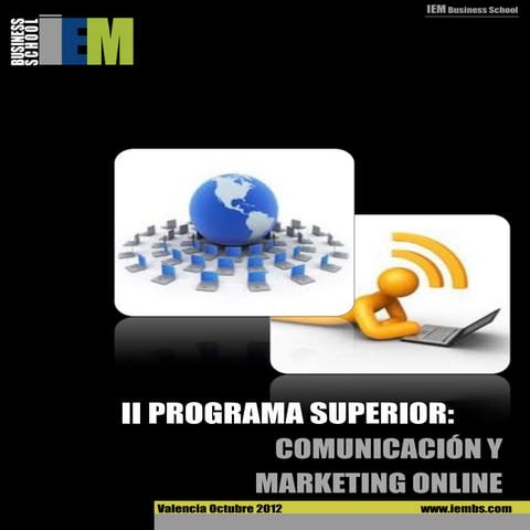 PROGRAMA SUPERIOR DE COMUNICACION Y MARKETING ONLINE-II EDICION - OCT 2012