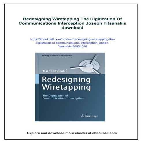 Redesigning Wiretapping The Digitization Of Communications Interception Josep...