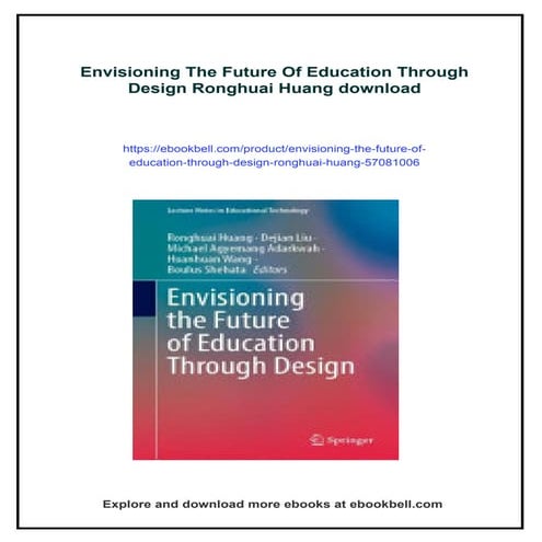 Envisioning The Future Of Education Through Design Ronghuai Huang | PDF