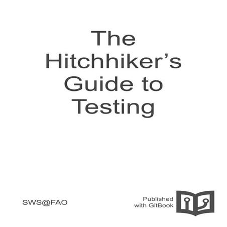 the-hitchhiker-s-guide-to-testing | PDF