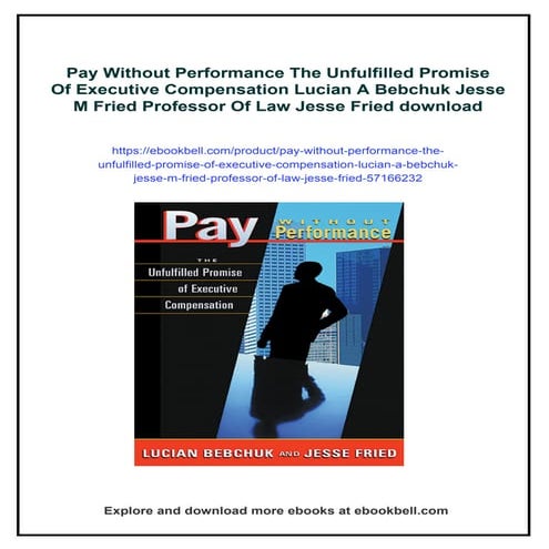 Pay Without Performance The Unfulfilled Promise Of Executive ...