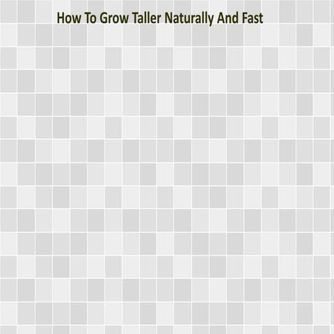 How To Grow Taller Naturally And Fast