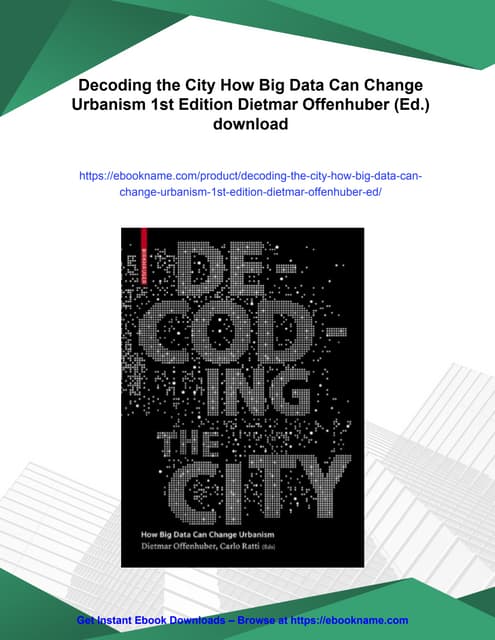 Decoding the City How Big Data Can Change Urbanism 1st Edition Dietmar Offenh...