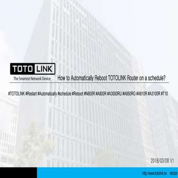 How to automatically reboot totolink router on a schedule ? | PPTX