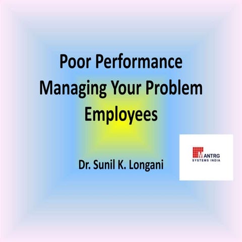 Motivating the poor performer