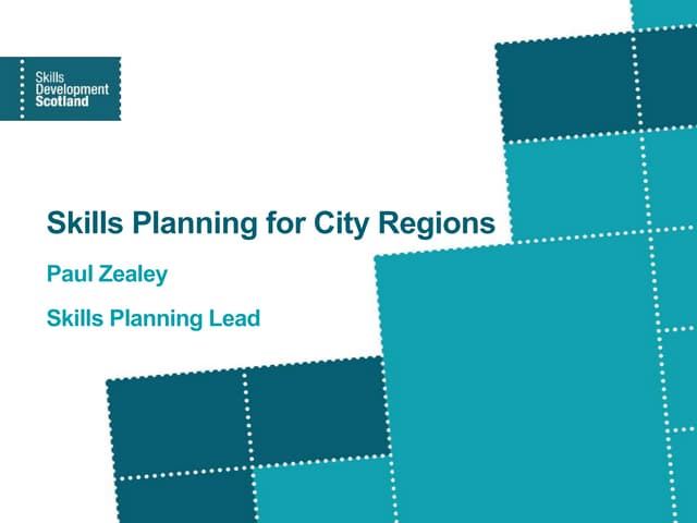Skills planning for city regions - Paul ZEALEY