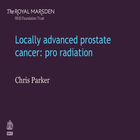 ECCLU 2011 - C. Parker - Controversy: Locally advanced prostate cancer - Pro ...