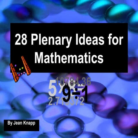28 plenary ideas_for_mathematics by Jean Knapp