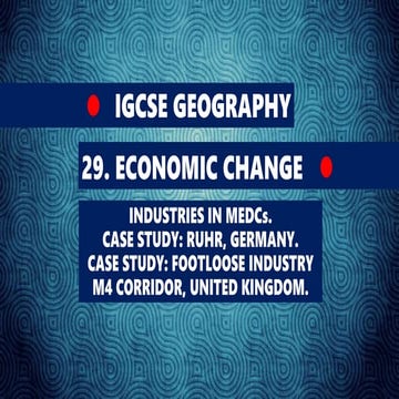 GEOGRAPHY IGCSE: INDUSTRIES IN MEDCs