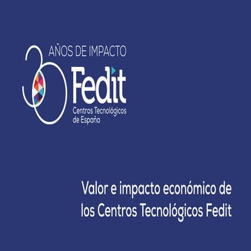 Valor e impacto económico de los Centros Tecnológicos Fedit | PDF