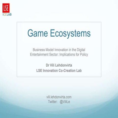 Game Ecosystems - Business Model Innovation in the Digital Entertainment Sector: Implications for Policy