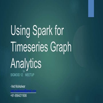 Using Spark for Timeseries Graph Analytics ved