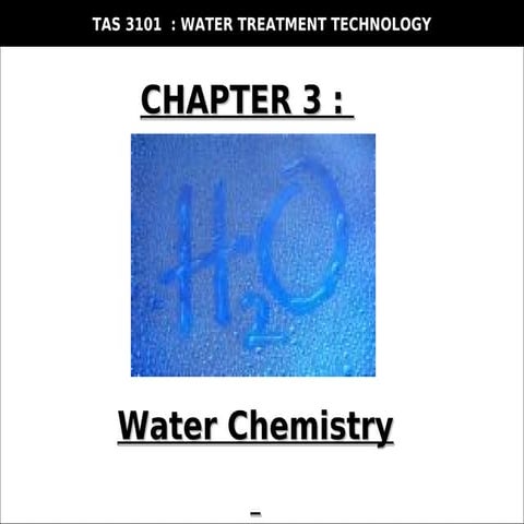 29103278 water-treatment-technology-tas-3010-lecture-notes-3-water-chemistry