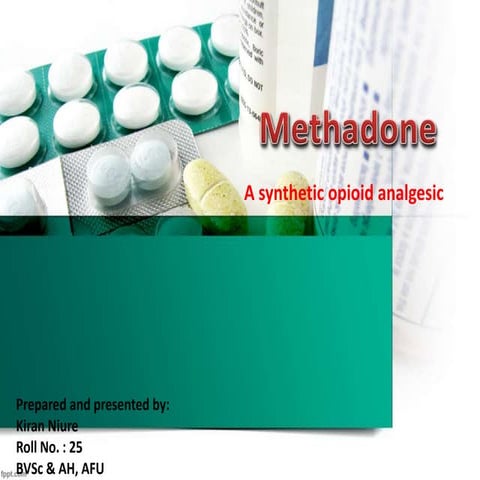 Methadone, a synthetic oipiod analgesic