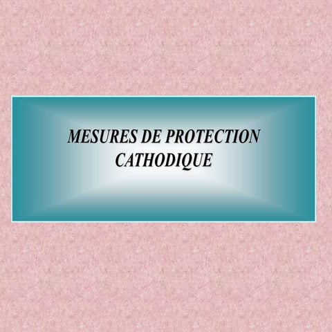 mesure de protection cathodique 2925637.ppt