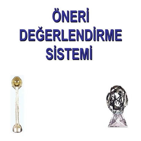 Öneri değerlendirme sistemi sunumu--.ppt