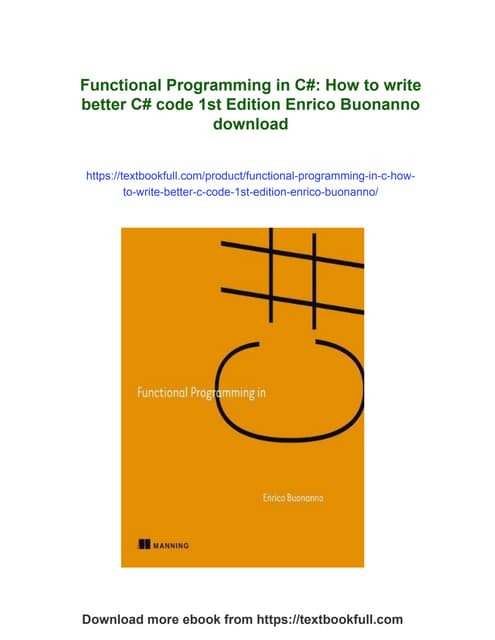 Functional Programming in C#: How to write better C# code 1st Edition Enrico ...