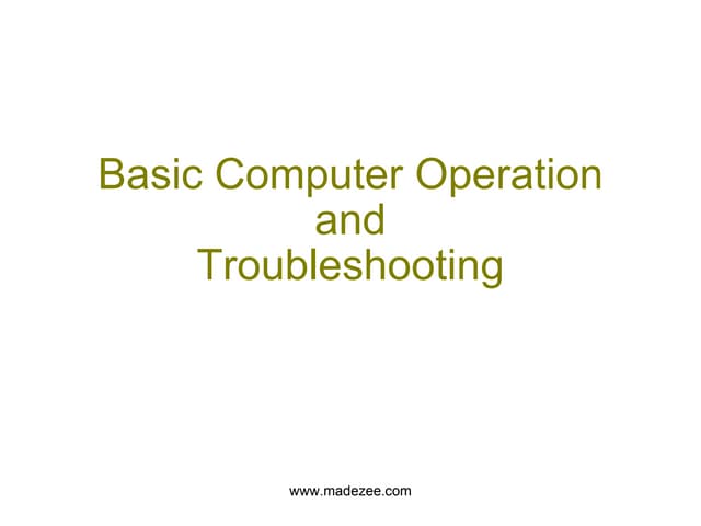 Basic Computer Operation and Troubleshooting