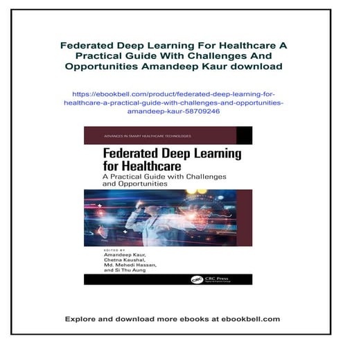 Federated Deep Learning For Healthcare A Practical Guide With Challenges And ...